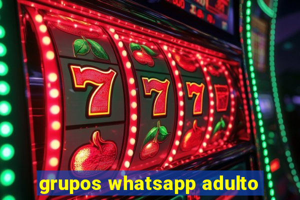 grupos whatsapp adulto