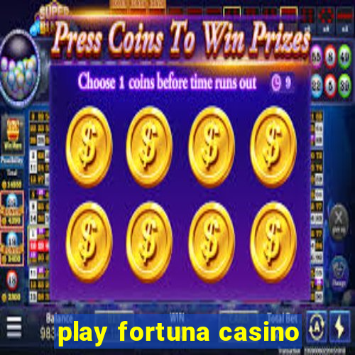 play fortuna casino