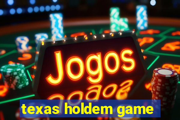 texas holdem game