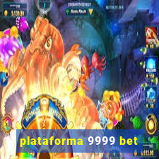 plataforma 9999 bet