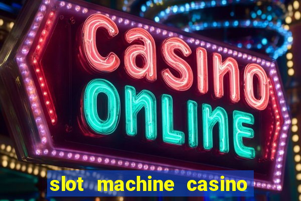 slot machine casino near me