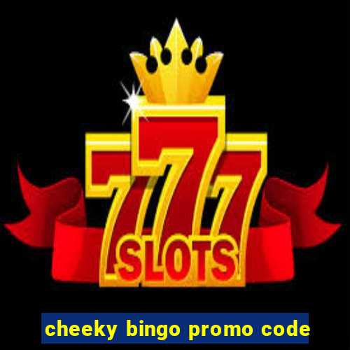 cheeky bingo promo code