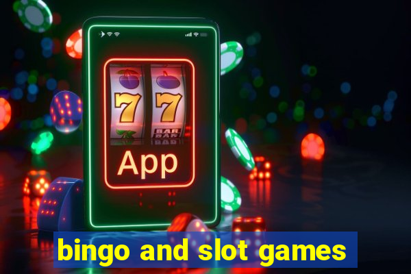 bingo and slot games