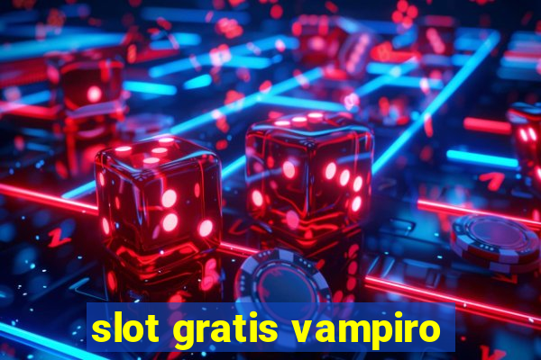 slot gratis vampiro