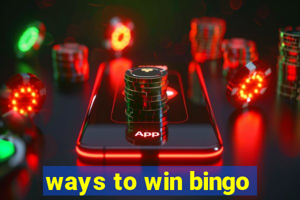 ways to win bingo