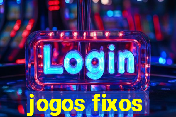 jogos fixos