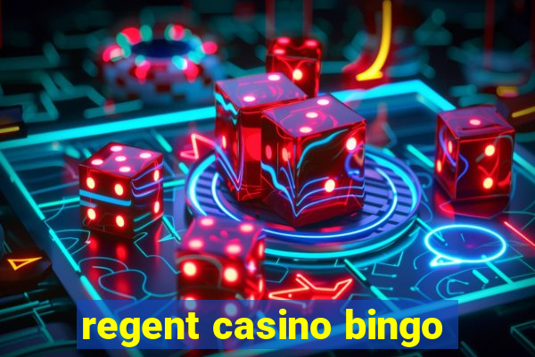 regent casino bingo