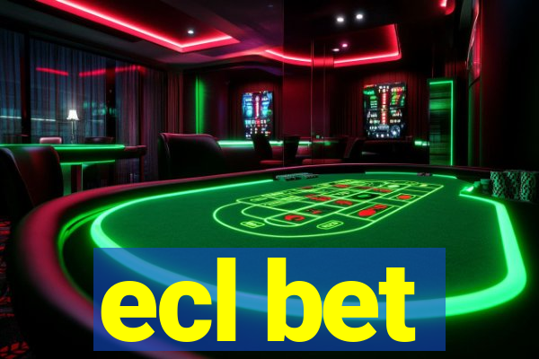 ecl bet