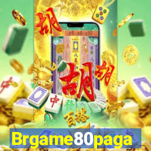 Brgame80paga