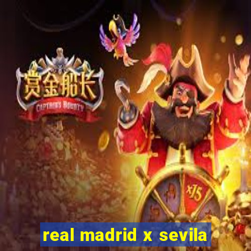 real madrid x sevila