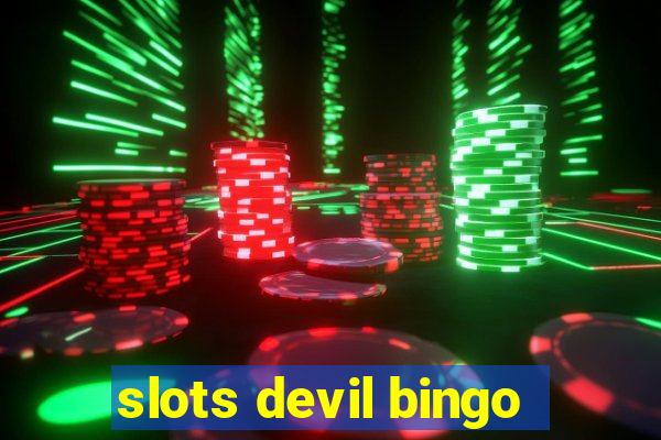 slots devil bingo