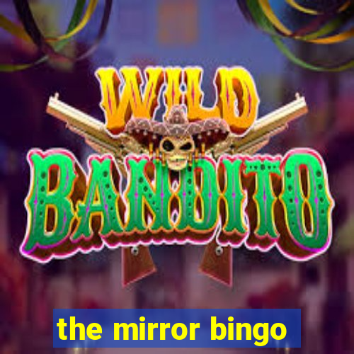 the mirror bingo