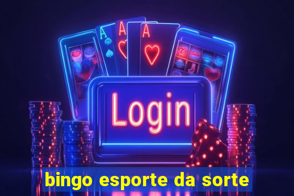 bingo esporte da sorte