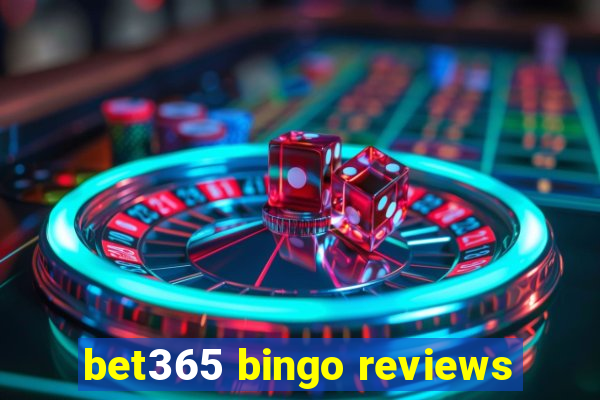 bet365 bingo reviews