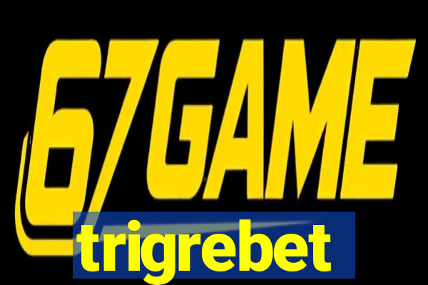 trigrebet