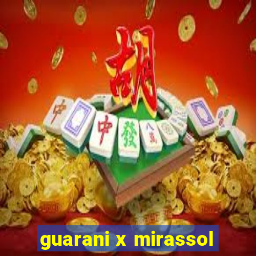 guarani x mirassol