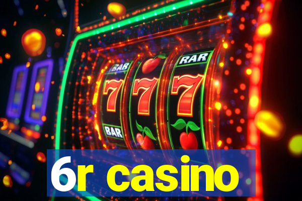 6r casino