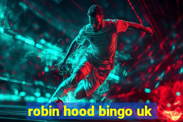 robin hood bingo uk