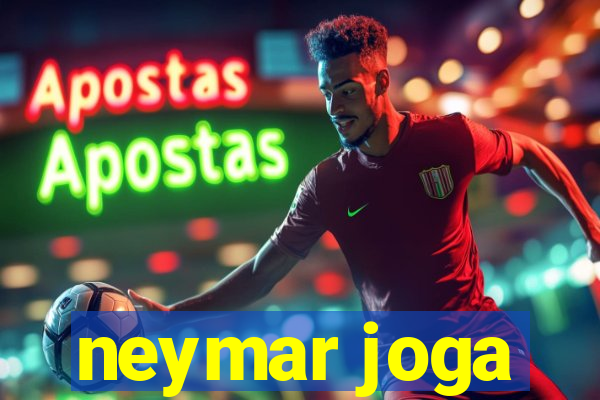 neymar joga