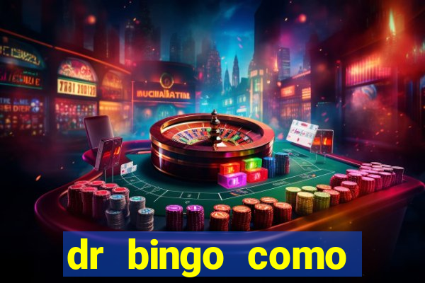 dr bingo como sacar dinheiro