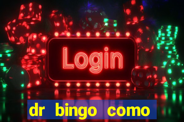 dr bingo como sacar dinheiro