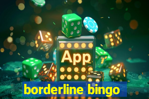 borderline bingo