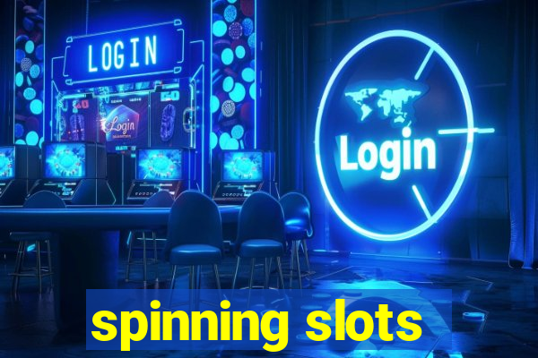 spinning slots