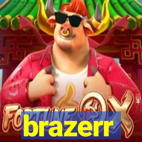 brazerr