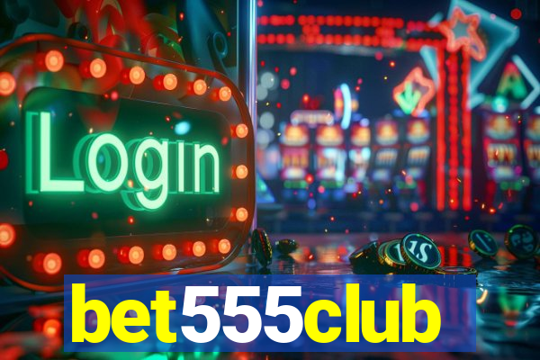 bet555club