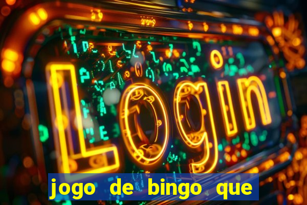 jogo de bingo que paga de verdade