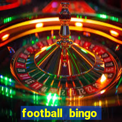 football bingo online - play now