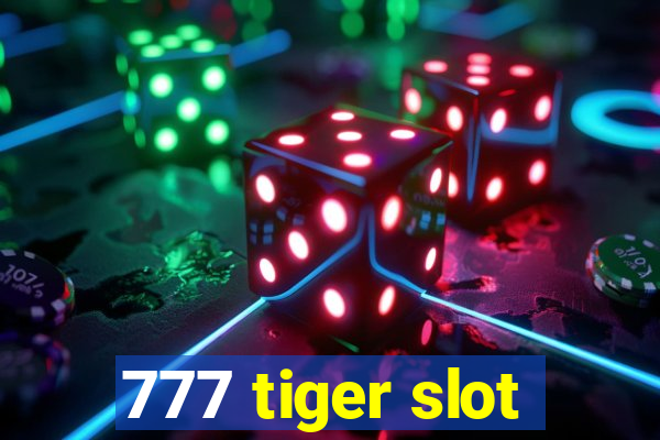 777 tiger slot