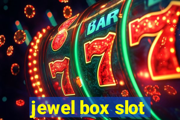 jewel box slot