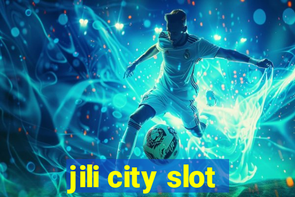 jili city slot