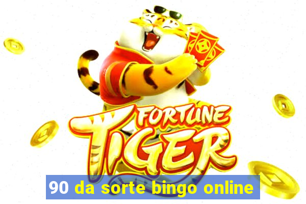 90 da sorte bingo online