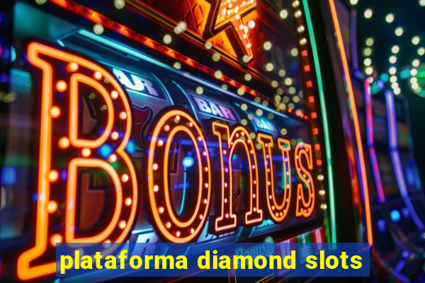 plataforma diamond slots