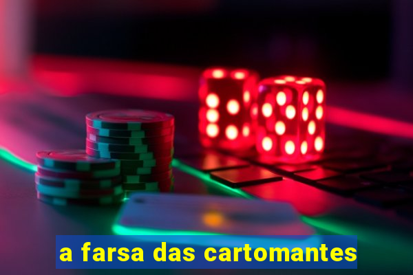 a farsa das cartomantes