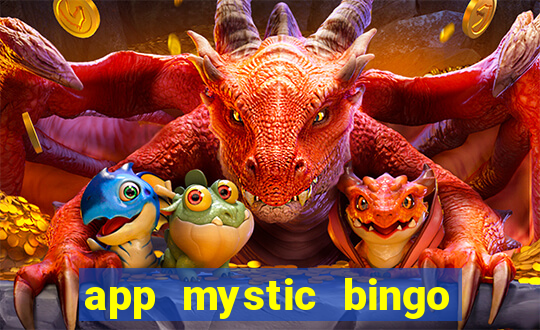 app mystic bingo paga mesmo