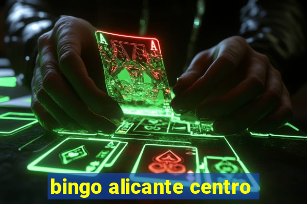 bingo alicante centro