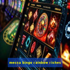 mecca bingo rainbow riches