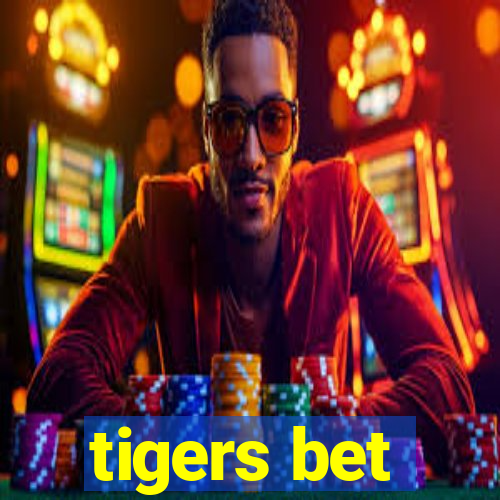 tigers bet