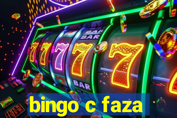 bingo c faza